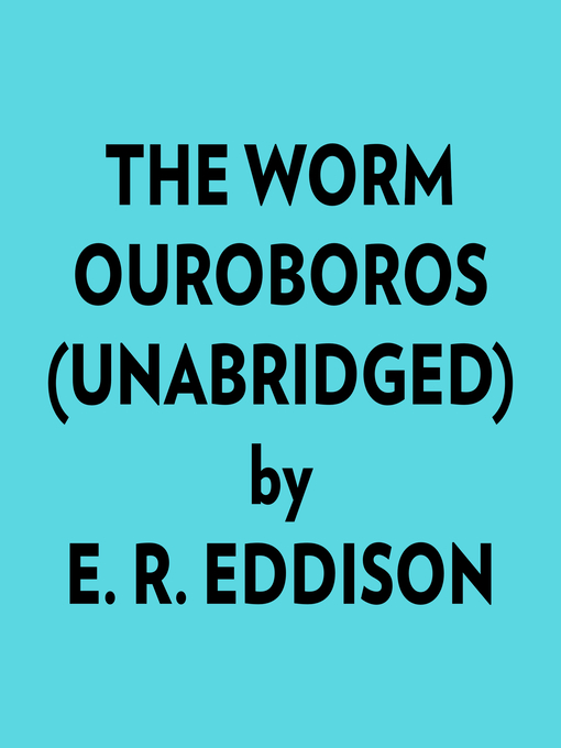 Cover image for The Worm Ouroboros (Unabridged)